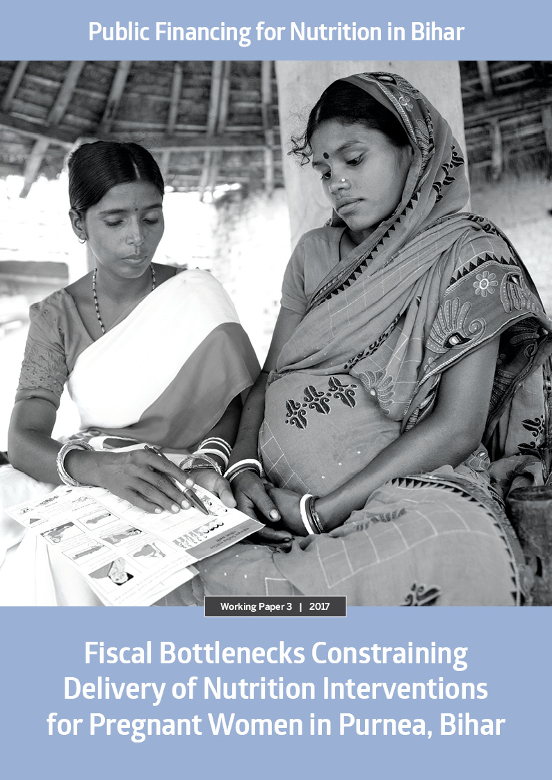 Fiscal Bottlenecks Constraining Delivery of Nutrition Interventions for Pregnant Women in Purnea, Bihar