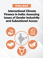 International Climate Finance in India: Assessing Issues of Gender Inclusivity and Subnational Access